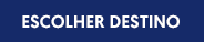 ESCOLHER DESTINO